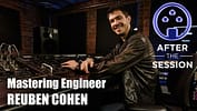 Mastering Engineer Reuben Cohen