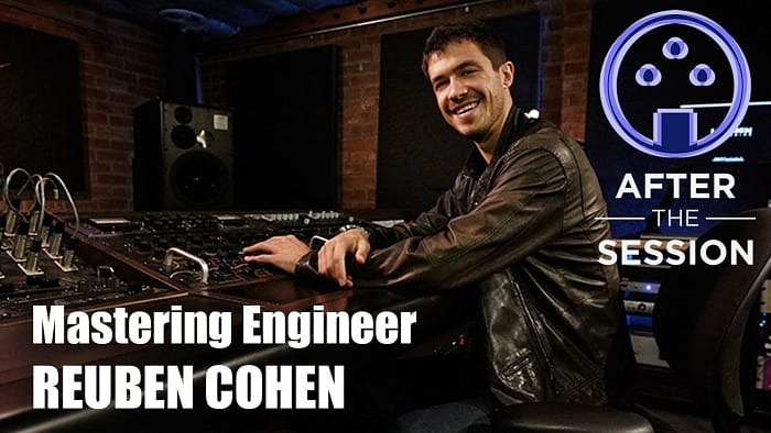 Mastering Engineer Reuben Cohen